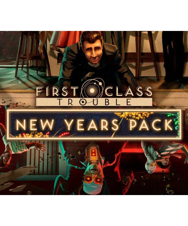First Class Trouble - New Years Pack DLC Steam Key GLOBAL